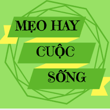 Mẹo hay - Kế giỏi