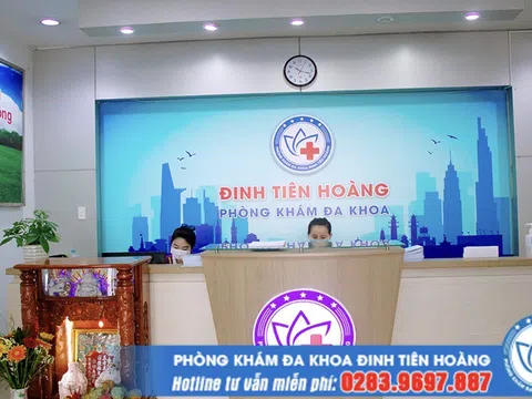 Phòng khám đa khoa Đinh Tiên Hoàng – Cơ sở khám chữa bệnh tốt nhất hiện nay