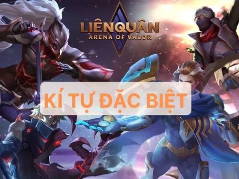 Bộ sưu tập kí tự đặc biệt Liên Quân đẹp nhất năm 2025