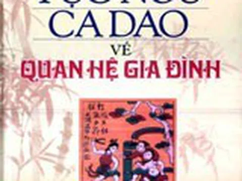Tục ngữ, ca dao về quan hệ gia đình- Kỳ 10