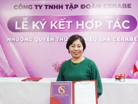 Lễ ký kết hợp tác giữa Chuỗi nhượng quyền thương hiệu Spa Cerabe và Đại lý Đặng Thị Bích Nguyên