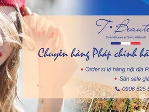 T- Beaute’ – Chuyên cung cấp hàng nội địa Pháp chính hãng