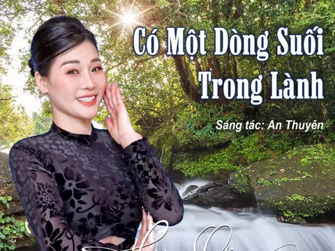 Có một dòng suối trong lành: Bản tình ca lãng mạn của nhạc sỹ An Thuyên