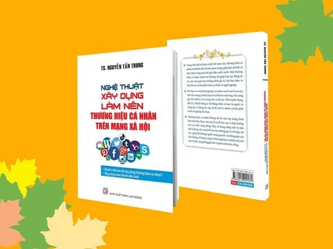 Tiến sĩ Nguyễn Tấn Trung ra mắt cuốn sách “Nghệ thuật Xây Dựng Làm Nên Thương Hiệu Cá Nhân Trên Mạng Xã Hội”