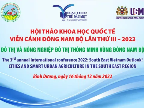 Hội thảo khoa học Quốc tế: Viễn cảnh Đông Nam Bộ lần III năm 2022