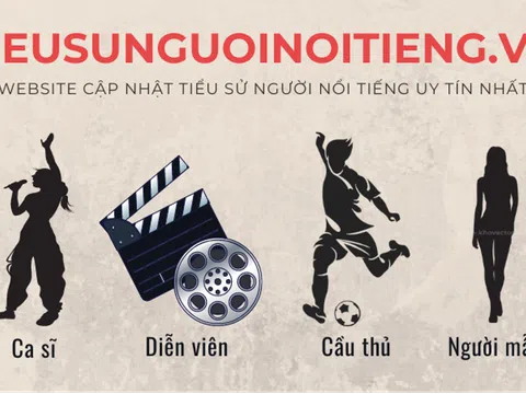 Tieusunguoinoitieng.vn: Kho tàng về cuộc sống đầy thú vị của ngôi sao và nhân vật nổi tiếng!