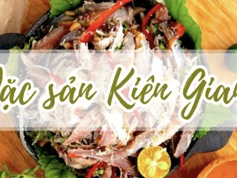 Đặc sản Kiên Giang là món gì? Tổng hợp các món ăn nổi tiếng nơi đây