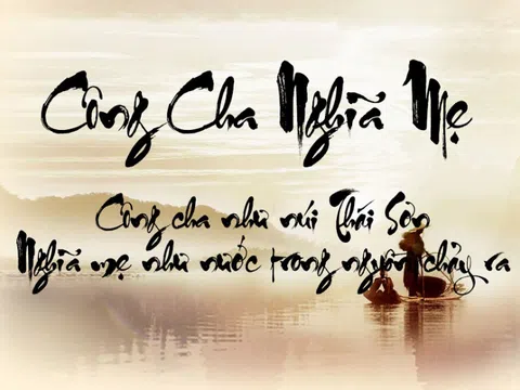 Công cha như núi Thái Sơn - Nghĩa mẹ như nước trong nguồn chảy ra