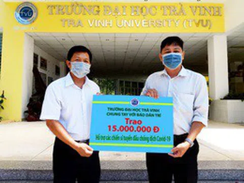 Đại học Trà Vinh ủng hộ tuyến đầu chống "giặc" Covid - 19, 15 triệu đồng